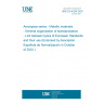 UNE EN 4258:2024 Aerospace series - Metallic materials - General organization of standardization - Link between types of European Standards and their use (Endorsed by Asociación Española de Normalización in October of 2024.)