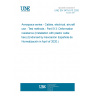 UNE EN 3475-513:2020 Aerospace series - Cables, electrical, aircraft use - Test methods - Part 513: Deformation resistance (Installation with plastic cable ties) (Endorsed by Asociación Española de Normalización in April of 2020.)