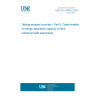 UNE EN 14488-5:2007 Testing sprayed concrete - Part 5: Determination of energy absorption capacity of fibre reinforced slab specimens