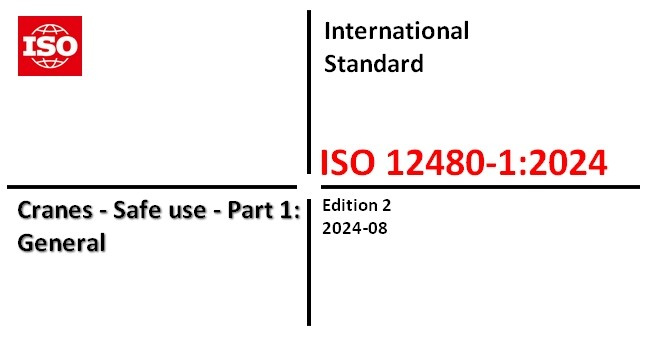 ISO 12480-1:2024-Cranes — Safe use-Part 1: General