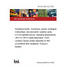 BS EN 4626-202:2009 Aerospace series. Connectors, optical, rectangular, multicontact, rack and panel, Quadrax cavity, 2,5 mm diameter ferrule. Operating temperatures -65°C to 125°C (cable dependent). Flush contacts Optical contact assembly for 900 μm buffered fibre receptacle. Product standard