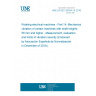 UNE EN IEC 60034-14:2018 Rotating electrical machines - Part 14: Mechanical vibration of certain machines with shaft heights 56 mm and higher - Measurement, evaluation and limits of vibration severity (Endorsed by Asociación Española de Normalización in December of 2018.)