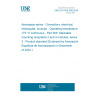 UNE EN 4165-005:2024 Aerospace series - Connectors, electrical, rectangular, modular - Operating temperature 175 °C continuous - Part 005: Stackable mounting receptacle 2 and 4 modules, series 3 - Product standard (Endorsed by Asociación Española de Normalización in December of 2024.)