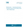 UNE ISO 702-3:2011 Machine tools --  Connecting dimensions of spindle noses and work holding chucks -- Part 3: Bayonet type