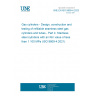 UNE EN ISO 9809-4:2023 Gas cylinders - Design, construction and testing of refillable seamless steel gas cylinders and tubes - Part 4: Stainless steel cylinders with an Rm value of less than 1 100 MPa (ISO 9809-4:2021)