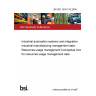 BS ISO 15531-32:2005 Industrial automation systems and integration. Industrial manufacturing management data: Resources usage management Conceptual model for resources usage management data