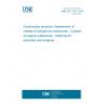 UNE EN 17331:2024 Construction products: Assessment of release of dangerous substances - Content of organic substances - Methods for extraction and analysis