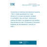 UNE EN IEC 63171-5:2022/AC:2024-11 Connectors for electrical and electronic equipment - Part 5: Detail specification for 2-way m8 and m12 circular connectors, shielded or unshielded, free and fixed - Mechanical mating information, pin assignment and additional requirements for type 5 (Endorsed by Asociación Española de Normalización in January of 2025.)