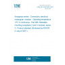 UNE EN 4165-005:2007 Aerospace series - Connectors, electrical, rectangular, modular - Operating temperature 175 °C continuous - Part 005: Stackable mounting receptacle 2 and 4 modules, series 3 - Product standard (Endorsed by AENOR in July of 2007.)