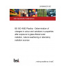 24/30465219 DC BS ISO 4582 Plastics - Determination of changes in colour and variations in properties after exposure to glass-filtered solar radiation, natural weathering or laboratory radiation sources