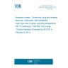 UNE EN 3682-009:2013 Aerospace series - Connectors, plug and receptacle, electrical, rectangular, interchangeable insert type, rack to panel, operating temperature 150 °C continuous - Part 009: Size 4 plug - Product standard (Endorsed by AENOR in February of 2013.)