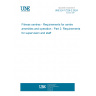 UNE EN 17229-2:2024 Fitness centres - Requirements for centre amenities and operation - Part 2: Requirements for supervision and staff