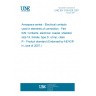 UNE EN 3155-029:2007 Aerospace series - Electrical contacts used in elements of connection - Part 029: Contacts, electrical, coaxial, shielded, size 16, female, type D, crimp, class R - Product standard (Endorsed by AENOR in June of 2007.)