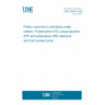 UNE 53943:2024 Plastic networks to centralize water meters. Polyethylene (PE), polypropylene (PP) and polybutene (PB) networks with butt welded joints.