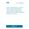 UNE EN ISO 16784-2:2008 Corrosion of metals and alloys - Corrosion and fouling in industrial cooling water systems - Part 2: Evaluation of the performance of cooling water treatment programmes using a pilot-scale test rig (ISO 16784-2:2006) (Endorsed by AENOR in June of 2008.)