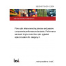 BS EN 61753-091-3:2004 Fibre optic interconnecting devices and passive components performance standards. Performance standard Single-mode fibre optic pigtailed style circulators for category U.