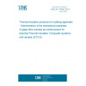 UNE EN 13496:2014 Thermal insulation products for building applications - Determination of the mechanical properties of glass fibre meshes as reinforcement for External Thermal Insulation Composite Systems with renders (ETICS)