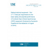 UNE EN IEC 80601-2-71:2018 Medical electrical equipment - Part 2-71: Particular requirements for the basic safety and essential performance of functional Near-Infrared Spectroscopy (NIRS) equipment (Endorsed by Asociación Española de Normalización in August of 2018.)