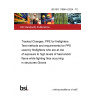 BS ISO 11999-4:2024 - TC Tracked Changes. PPE for firefighters. Test methods and requirements for PPE used by firefighters who are at risk of exposure to high levels of heat and/or flame while fighting fires occurring in structures Gloves