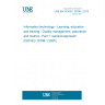 UNE EN ISO/IEC 19796-1:2010 Information technology - Learning, education and training - Quality management, assurance and metrics - Part 1: General approach (ISO/IEC 19796-1:2005)