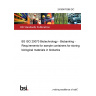 24/30470366 DC BS ISO 20070 Biotechnology - Biobanking - Requirements for sample containers for storing biological materials in biobanks