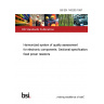 BS EN 140200:1997 Harmonized system of quality assessment for electronic components. Sectional specification: fixed power resistors