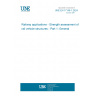 UNE EN 17149-1:2024 Railway applications - Strength assessment of rail vehicle structures - Part 1: General