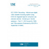 UNE EN 61834-11:2008 IEC 61834: Recording - Helical-scan digital video cassette recording system using 6,35 mm magnetic tape for consumer use (525-60, 625-50, 1125-60 and 1125-50 systems) -- Part 11: HDV format for 1080i and 720p systems (Endorsed by AENOR in September of 2008.)