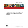 BS IEC 63351:2024 Nuclear facilities. Human factors engineering. Application to the design of human-machine interfaces