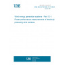 UNE EN IEC 61400-12-1:2024 Wind energy generation systems - Part 12-1: Power performance measurements of electricity producing wind turbines