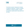 UNE EN 17200:2024 Construction products: Assessment of release of dangerous substances - Analysis of inorganic substances in eluates and digests - Analysis by inductively coupled plasma mass spectrometry (ICP-MS)