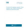 UNE 192011-3:2024 Procedure for the regulatory inspection. Pressure equipment. Part 3: Specific requirements for refineries and petrochemical plants