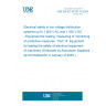 UNE EN IEC 61557-14:2024 Electrical safety in low voltage distribution systems up to 1 000 V AC and 1 500 V DC - Equipment for testing, measuring or monitoring of protective measures - Part 14: Equipment for testing the safety of electrical equipment of machinery (Endorsed by Asociación Española de Normalización in January of 2025.)