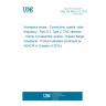 UNE EN 4652-212:2015 Aerospace series - Connectors, coaxial, radio frequency - Part 212: Type 2, TNC interface - Clamp nut assembly version - Square flange receptacle - Product standard (Endorsed by AENOR in October of 2015.)