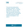 UNE EN 61755-3-10:2017 Fibre optic interconnecting devices and passive components - Connector optical interfaces - Part 3-10: Connector parameters of non-dispersion shifted single mode physically contacting fibres - Non-angled, ferrule-less, bore alignment connectors (Endorsed by Asociación Española de Normalización in June of 2017.)