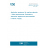 UNE EN 1953:2025 Application equipment for coating materials - Safety requirements (Endorsed by Asociación Española de Normalización in March of 2025.)