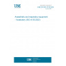 UNE EN ISO 4135:2024 Anaesthetic and respiratory equipment - Vocabulary (ISO 4135:2022)