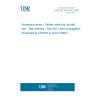 UNE EN 3475-502:2002 Aerospace series - Cables, electrical, aircraft use - Test methods - Part 502: Notch propagation (Endorsed by AENOR in April of 2002.)