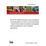 24/30502785 DC BS EN IEC 60622 Secondary cells and batteries containing alkaline or other non-acid electrolytes - Sealed nickel-cadmium prismatic rechargeable cells and batteries for use in industrial applications