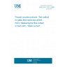 UNE EN 1170-2:1998 Precast concrete products - Test method for glass-fibre reinforced cement - Part 2: Measuring the fibre content in fresh GRC, "Wash out test"