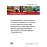 BS 9940-04.01:1984 Harmonized system of quality assessment for electronic components. Fixed resistors for use in electronic equipment Blank detail specification: fixed resistor networks with individually measurable resistors all of equal value and equal dissipation. Assessment level E