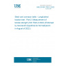 UNE EN ISO 7622-2:2022 Steel cord conveyor belts - Longitudinal traction test - Part 2: Measurement of tensile strength (ISO 7622-2:2022) (Endorsed by Asociación Española de Normalización in August of 2022.)