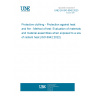 UNE EN ISO 6942:2023 Protective clothing - Protection against heat and fire - Method of test: Evaluation of materials and material assemblies when exposed to a source of radiant heat (ISO 6942:2022)