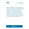 UNE EN IEC 61993-2:2018 Maritime navigation and radiocommunication equipment and systems - Automatic Identification Systems (AIS) - Part 2: Class A shipborne equipment of the automatic identification system (AIS) - Operational and performance requirements, methods of test and required test results (Endorsed by Asociación Española de Normalización in December of 2018.)