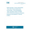 UNE EN ISO/IEEE 11073-10420:2022 Health informatics - Device interoperability - Part 10420: Personal health device communication - Device specialization - Body composition analyzer (ISO/IEEE 11073-10420:2022) (Endorsed by Asociación Española de Normalización in February of 2023.)