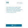 UNE EN 1737:1999 Determination of shear strength of welded joints of reinforcement mats or cages for prefabricated components made of autoclaved aerated concrete or lightweight aggregate concrete with open structure