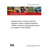 BS EN 4165-020:2007 Aerospace series. Connectors, electrical, rectangular, modular. Operating temperature 175°C continuous Coupling system keyway for receptacle. Product standard