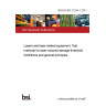 BS EN ISO 21254-1:2011 Lasers and laser-related equipment. Test methods for laser-induced damage threshold Definitions and general principles