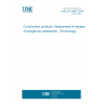 UNE EN 16687:2024 Construction products: Assessment of release of dangerous substances - Terminology