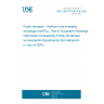 UNE CEN/TS 16614-6:2024 Public transport - Network and timetable exchange (NeTEx) - Part 6: European Passenger Information Accessibility Profile (Endorsed by Asociación Española de Normalización in July of 2024.)